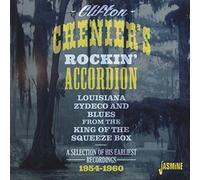 Chenier,Clifton-Rockin' Accordion- - Rockin' Accordion: Louisiana Zydeco and Blues from the King of the Squeeze Box