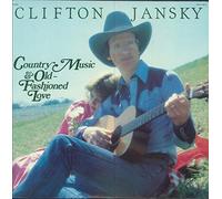 CLIFTON JANSKY - country music & old-fashioned love LP