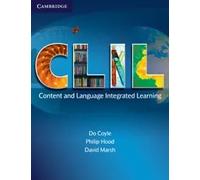 CLIL - Content and Language Integrated Learning | David March, Do Coyle, Philip Hood