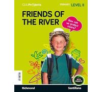 CLIL PROJECTS LEVEL II FRIENDS OF THE RIVER - 9788468067551 (PROYECTOS INGLES)