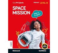 CLIL PROJECTS LEVEL III SPACE MISSION