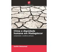 Clima e dignidade humana em Madagáscar: compreender a resiliência africana