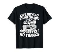 Clima Fenómenos Naturaleza - Persiguiendo Tormentas Camiseta