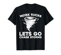 Clima Fenómenos - Naturaleza Persiguiendo Tormentas Camiseta