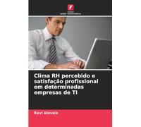 Clima RH percebido e satisfação profissional em determinadas empresas de TI
