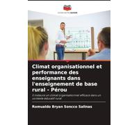 Climat organisationnel et performance des enseignants dans l'enseignement de base rural - Pérou: Il instaure un climat organisationnel efficace dans un contexte éducatif rural