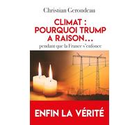Climat : pourquoi Trump a raison... pendant que la France s'enfonce: Le rapport Gerondeau