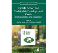 Climate Action and Sustainable Development Goals: Implementation and Integration (Environmental and Societal Dimensions of Sustainable Development Goals)