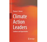Climate Action Leaders: Solutions and Opportunities (SpringerBriefs in Energy)