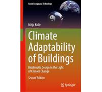 Climate Adaptability of Buildings: Bioclimatic Design in the Light of Climate Change (Green Energy and Technology)