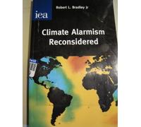 Climate Alarmism Reconsidered by Robert L. Bradley (2003-08-01)