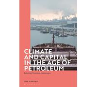 Climate and Capital in the Age of Petroleum: Locating Terminal Landscapes