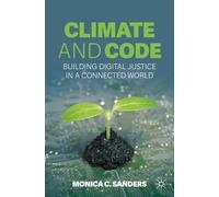 Climate and Code: Building Digital Justice in a Connected World