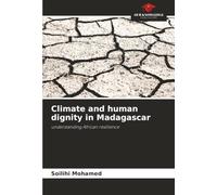 Climate and human dignity in Madagascar: understanding African resilience