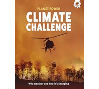 Climate Challenge: Wild weather and how it's changing (Planet Power)