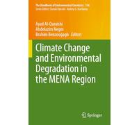 Climate Change and Environmental Degradation in the MENA Region: 136 (The Handbook of Environmental Chemistry, 136)
