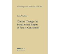 Climate Change and Fundamental Rights of Future Generations