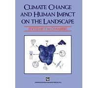[(Climate Change and Human Impact on the Landscape : Studies in Palaeoecology and Environmental Archaeology)] [Edited by F. Chambers] published on (October, 2012)