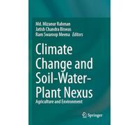 Climate Change and Soil-Water-Plant Nexus: Agriculture and Environment