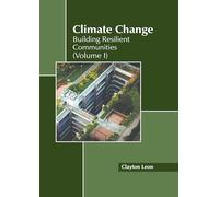 Climate Change: Building Resilient Communities (I)