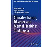 Climate Change, Disaster and Mental Health in South Asia (South Asian Perspectives in Mental Health and Psychology)