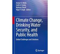 Climate Change, Drinking Water Security, and Public Health: Global Challenges and Solutions