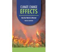 Climate Change Effects: How Our World Is Affected (Focus on Climate Change)