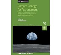 Climate Change for Astronomers: Causes, consequences, and communication (Aas-Iop Astronomy)