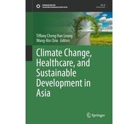 Climate Change, Healthcare, and Sustainable Development in Asia (Sustainable Development Goals Series)