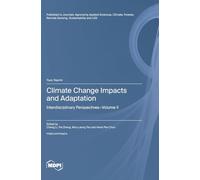 Climate Change Impacts and Adaptation: Interdisciplinary Perspectives-Volume II