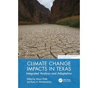 Climate Change Impacts in Texas: Integrated Analysis and Adaptation (Environmental Assessment and Management)