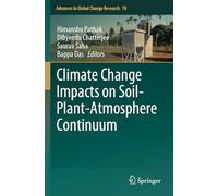 Climate Change Impacts on Soil-Plant-Atmosphere Continuum: 78 (Advances in Global Change Research, 78)