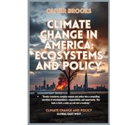 Climate Change in America: Ecosystems and Policy (Climate Change and Policy)