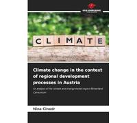 Climate change in the context of regional development processes in Austria: An analysis of the climate and energy model region Römerland Carnuntum