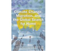 Climate Change, Migration, and the Global Search for Home