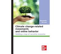 Climate change-related movements and online behavior. Building a map of narrative scenarios (Economia e discipline aziendali)