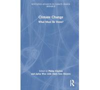 Climate Change: What Must Be Done? (Routledge Advances in Climate Change Research)