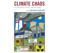 Climate Chaos: Killing People, Places, and the Planet