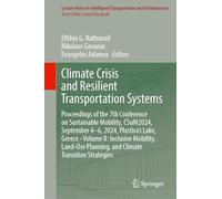 Climate Crisis and Resilient Transportation Systems: Proceedings of the 7th Conference on Sustainable Mobility, CSuM2024, September 4-6, 2024, ... Transportation and Infrastructure)