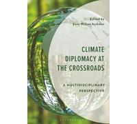 Climate Diplomacy at the Crossroads: A Multidisciplinary Perspective (Environment and Society)