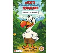 Climate Friendly Travel : Uganda: Journey to Uganda (Dodo's Climate Friendly Adventures)