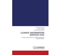 CLIMATE INFORMATION SERVICES (CIS): A Vital Tool for Africa's Climate Resilience Second Edition