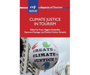 Climate Justice in Tourism: 104 (Aspects of Tourism)