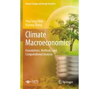 Climate Macroeconomics: Foundations, Methods, and Computational Analysis (Climate Change and Energy Transition)