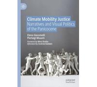 Climate Mobility Justice: Narratives and Visual Politics of the Panicocene
