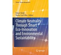 Climate Neutrality Through Smart Eco-Innovation and Environmental Sustainability (Climate Change Management)