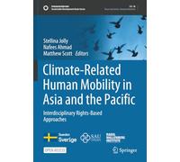 Climate-Related Human Mobility in Asia and the Pacific: Interdisciplinary Rights-Based Approaches (Sustainable Development Goals Series)