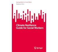 Climate Resilience Guide for Social Workers (SpringerBriefs in Social Work)