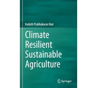 Climate Resilient Sustainable Agriculture