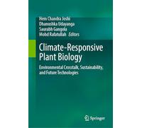 Climate-Responsive Plant Biology: Environmental Crosstalk, Sustainability, and Future Technologies
